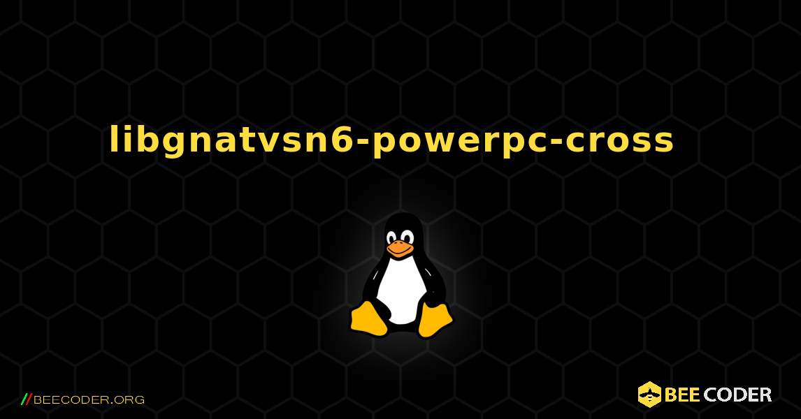 libgnatvsn6-powerpc-cross  のインストール方法. Linux