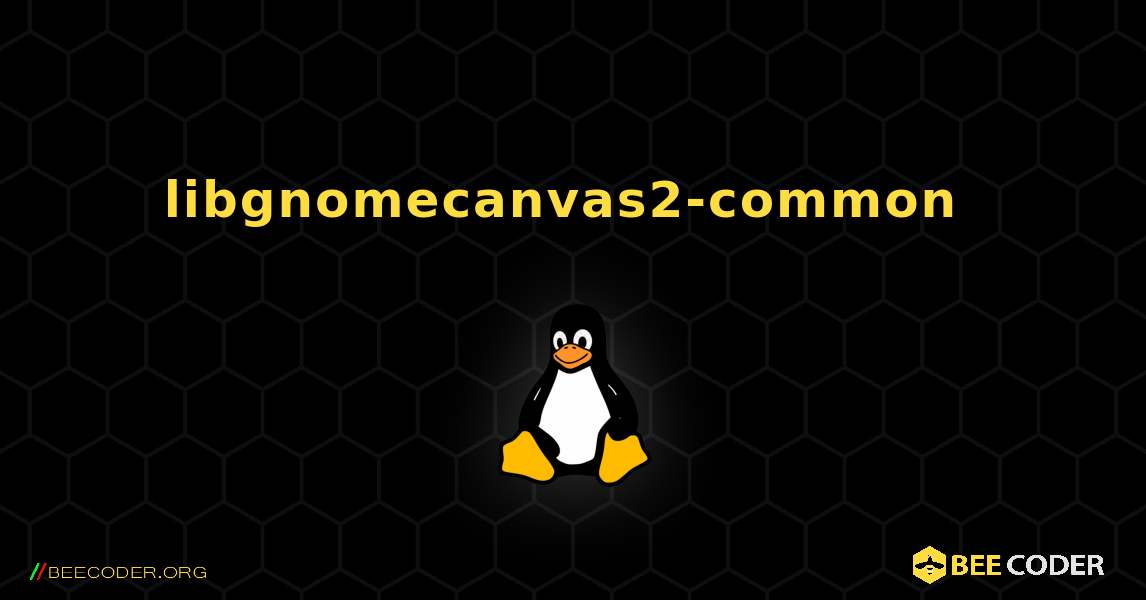 libgnomecanvas2-common  のインストール方法. Linux