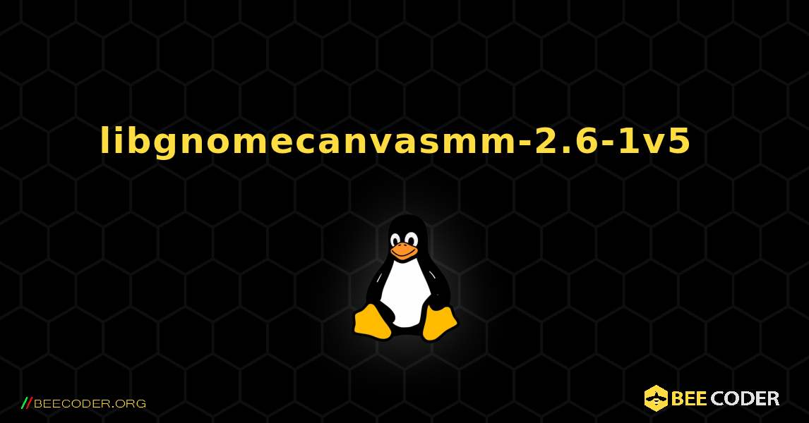 libgnomecanvasmm-2.6-1v5  のインストール方法. Linux