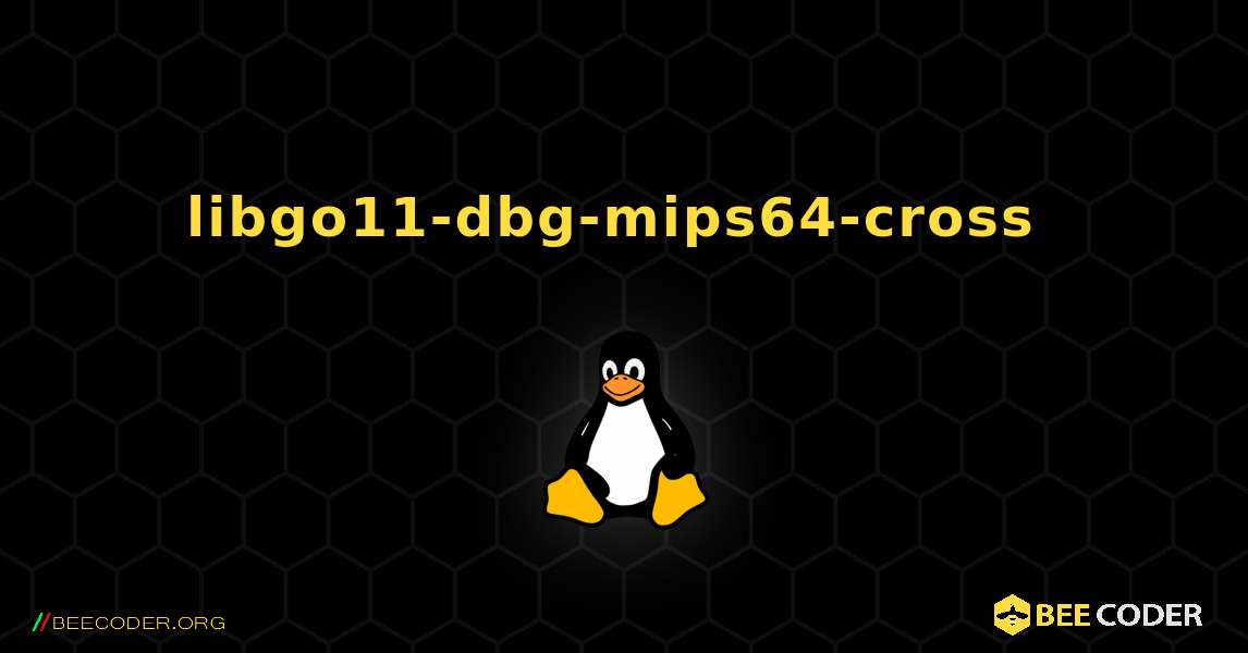 libgo11-dbg-mips64-cross  のインストール方法. Linux