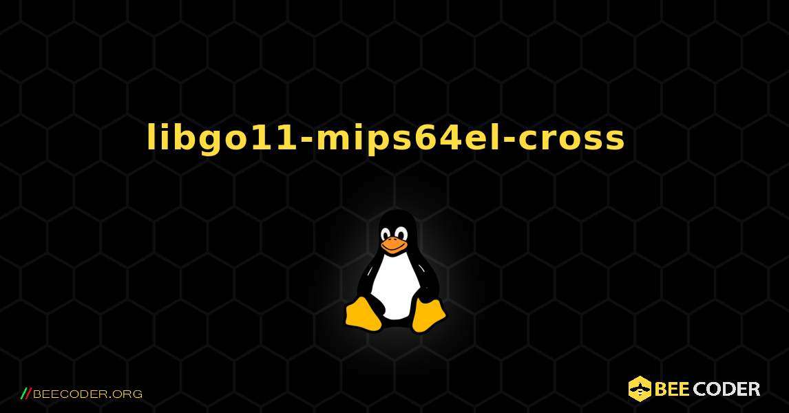 libgo11-mips64el-cross  のインストール方法. Linux