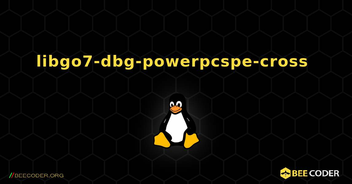 libgo7-dbg-powerpcspe-cross  のインストール方法. Linux