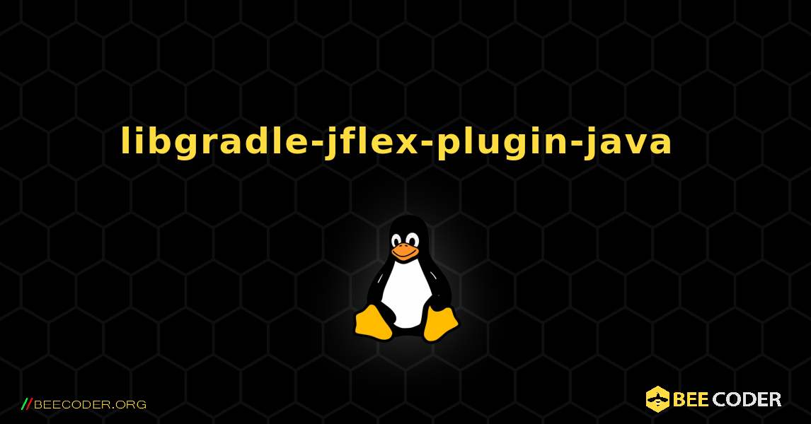libgradle-jflex-plugin-java  のインストール方法. Linux