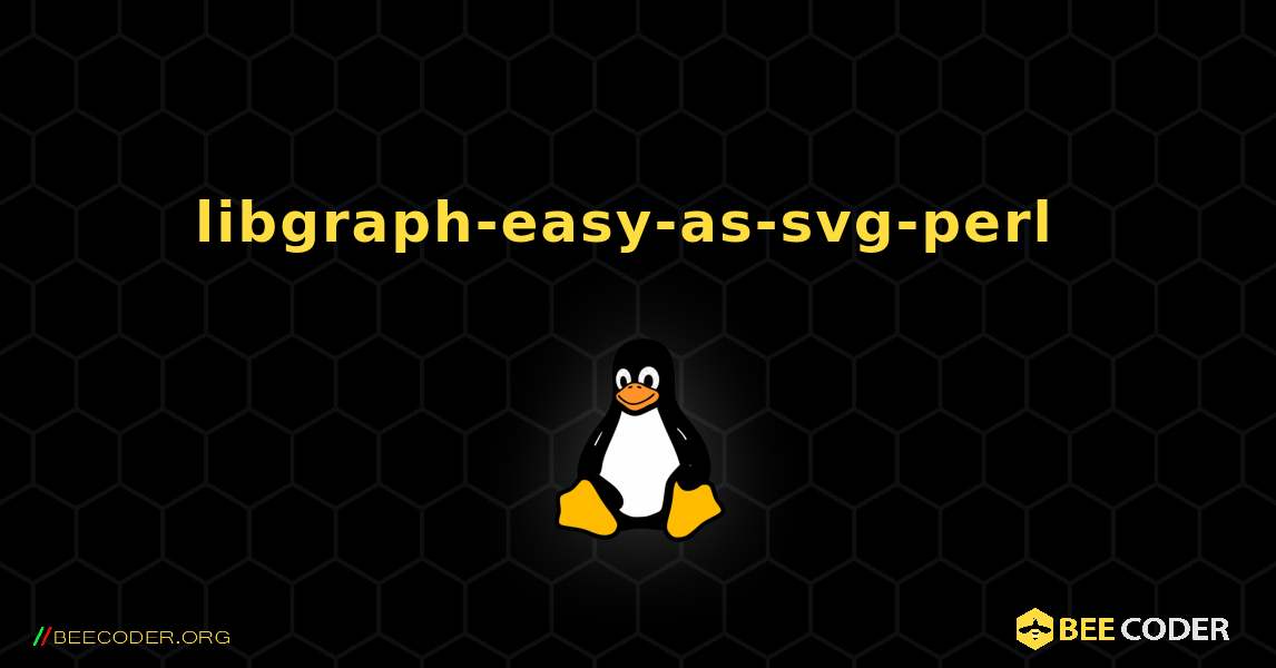 libgraph-easy-as-svg-perl  のインストール方法. Linux