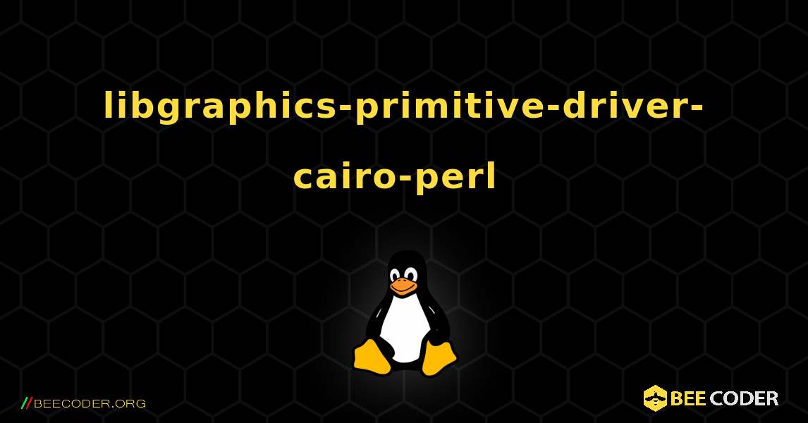 libgraphics-primitive-driver-cairo-perl  のインストール方法. Linux