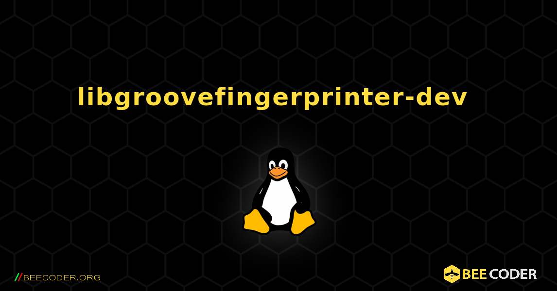 libgroovefingerprinter-dev  のインストール方法. Linux