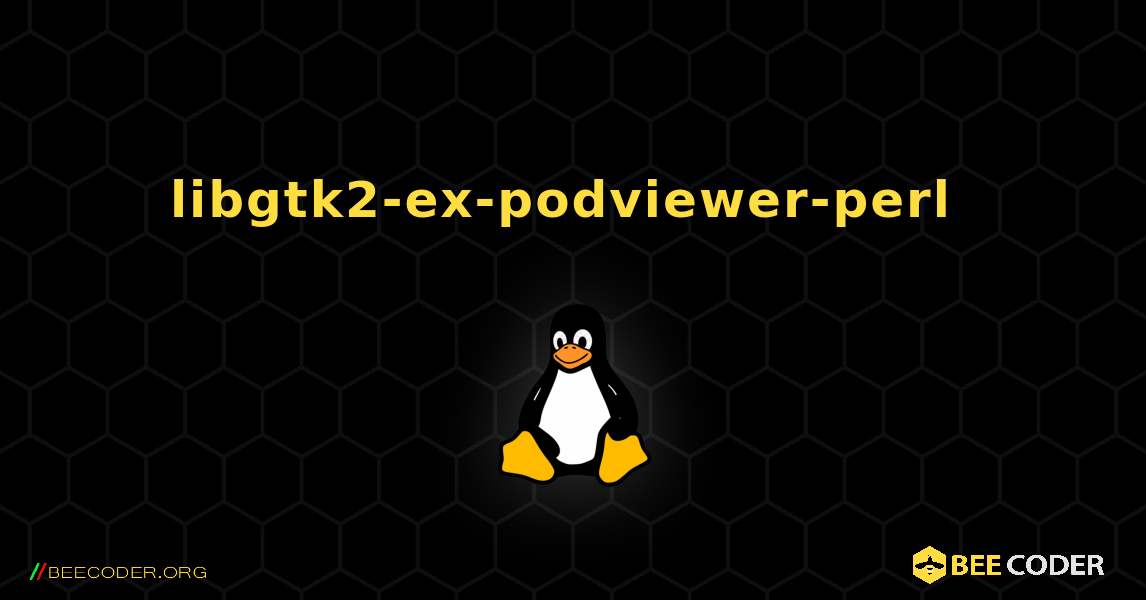 libgtk2-ex-podviewer-perl  のインストール方法. Linux