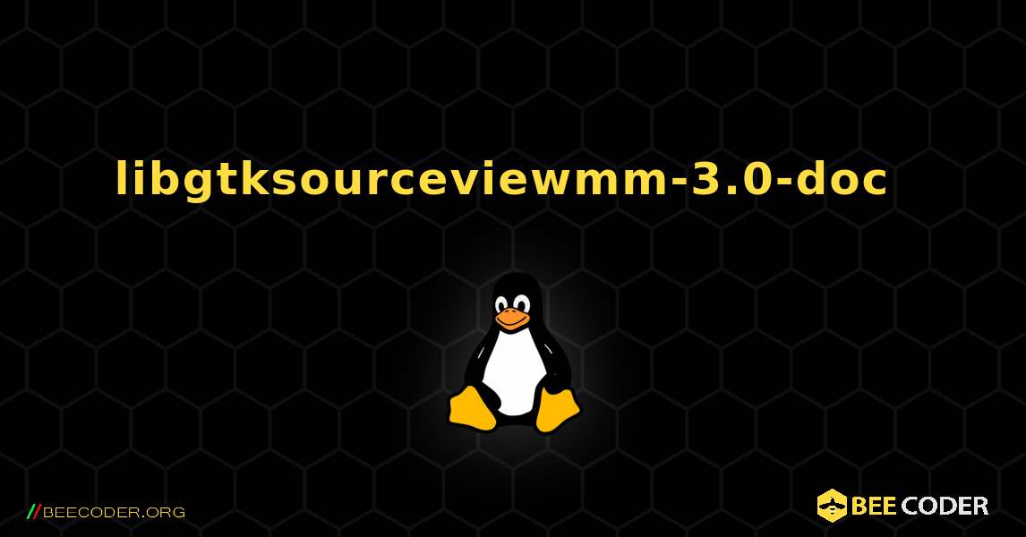 libgtksourceviewmm-3.0-doc  のインストール方法. Linux