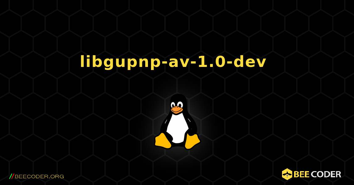 libgupnp-av-1.0-dev  のインストール方法. Linux