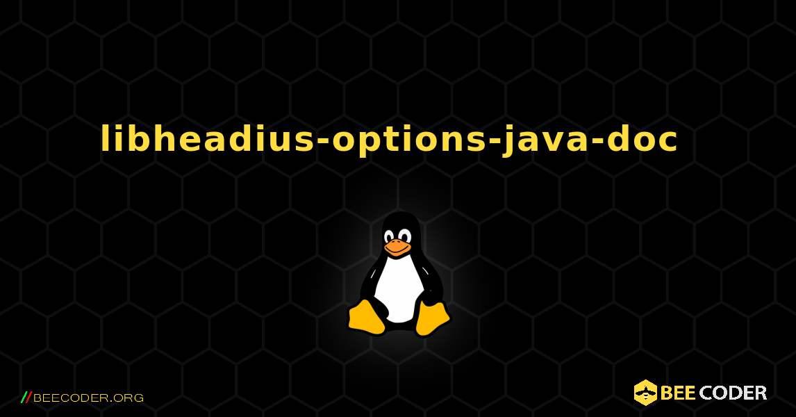 libheadius-options-java-doc  のインストール方法. Linux