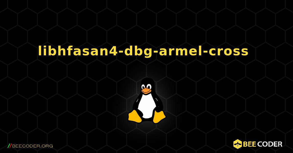 libhfasan4-dbg-armel-cross  のインストール方法. Linux