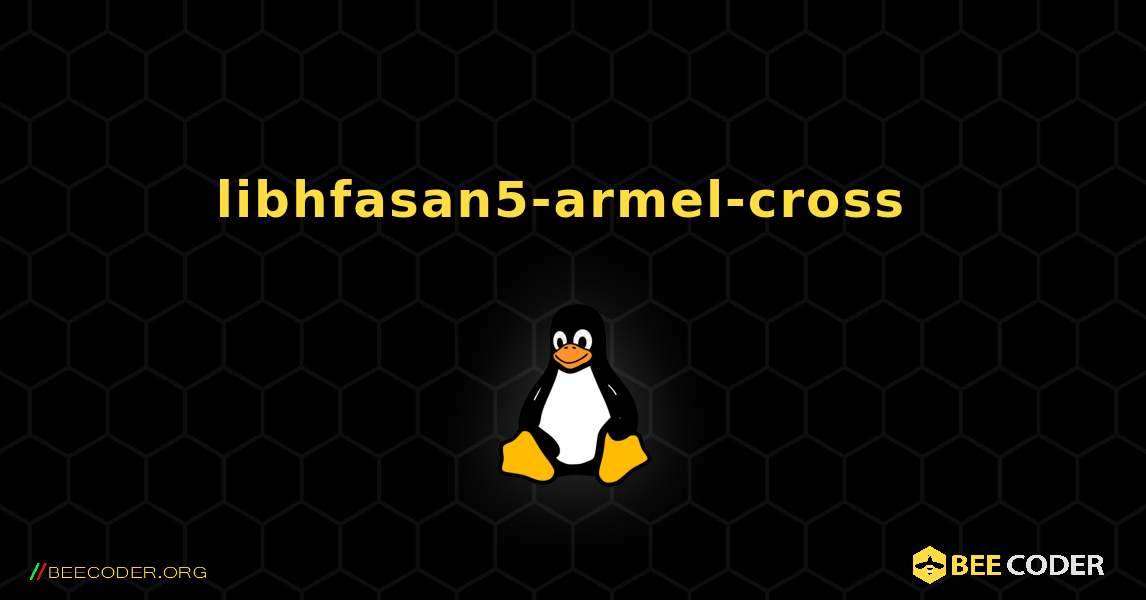 libhfasan5-armel-cross  のインストール方法. Linux