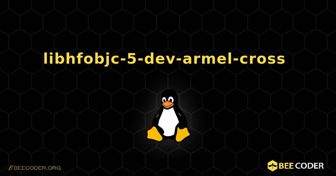 libhfobjc-5-dev-armel-cross  のインストール方法. Linux