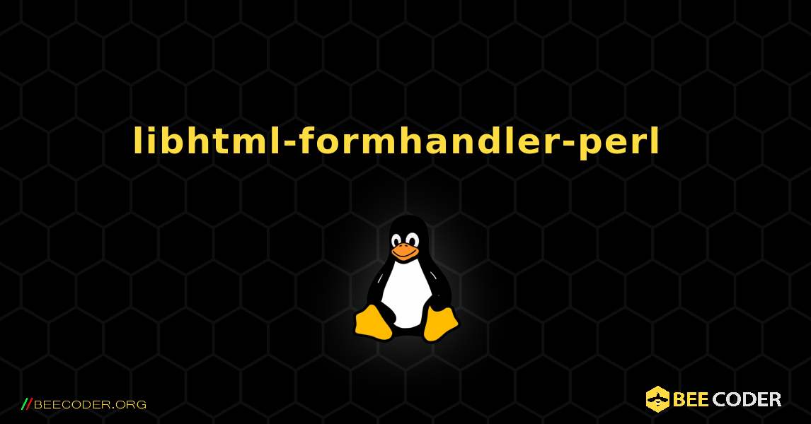 libhtml-formhandler-perl  のインストール方法. Linux