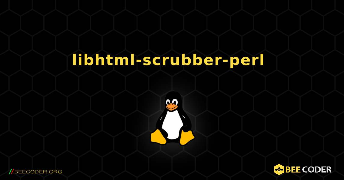 libhtml-scrubber-perl  のインストール方法. Linux