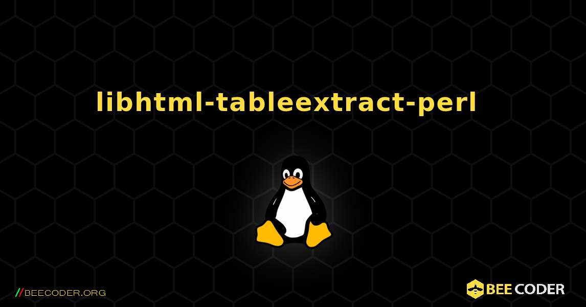 libhtml-tableextract-perl  のインストール方法. Linux