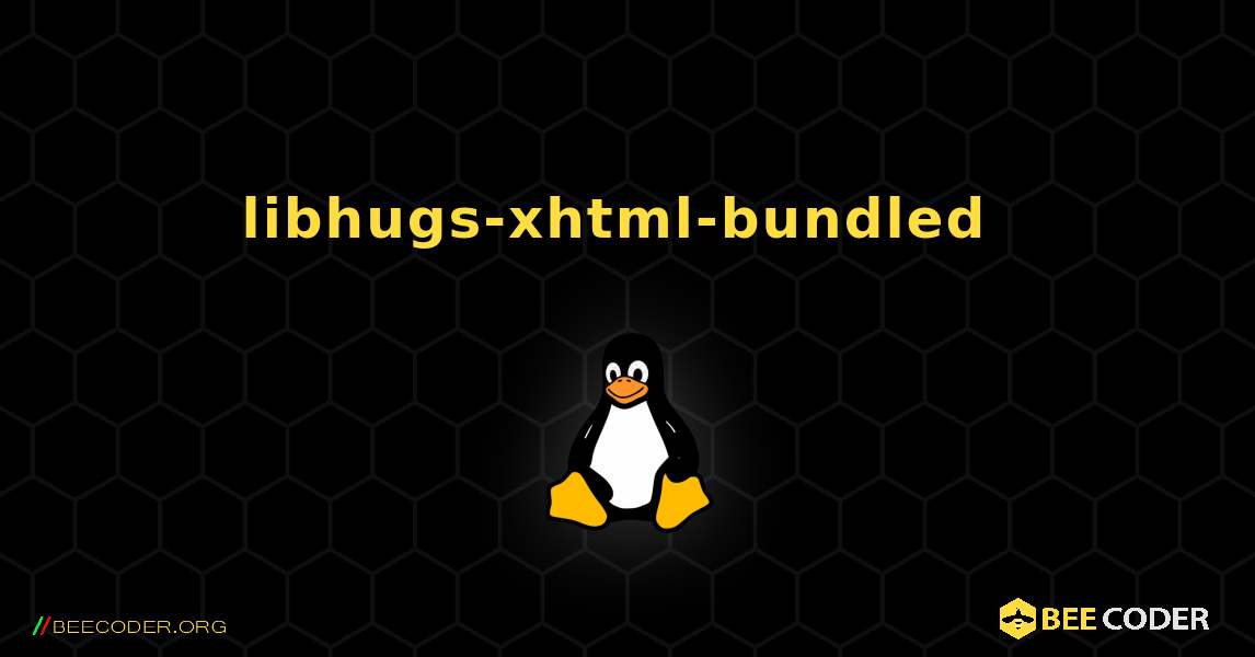 libhugs-xhtml-bundled  のインストール方法. Linux
