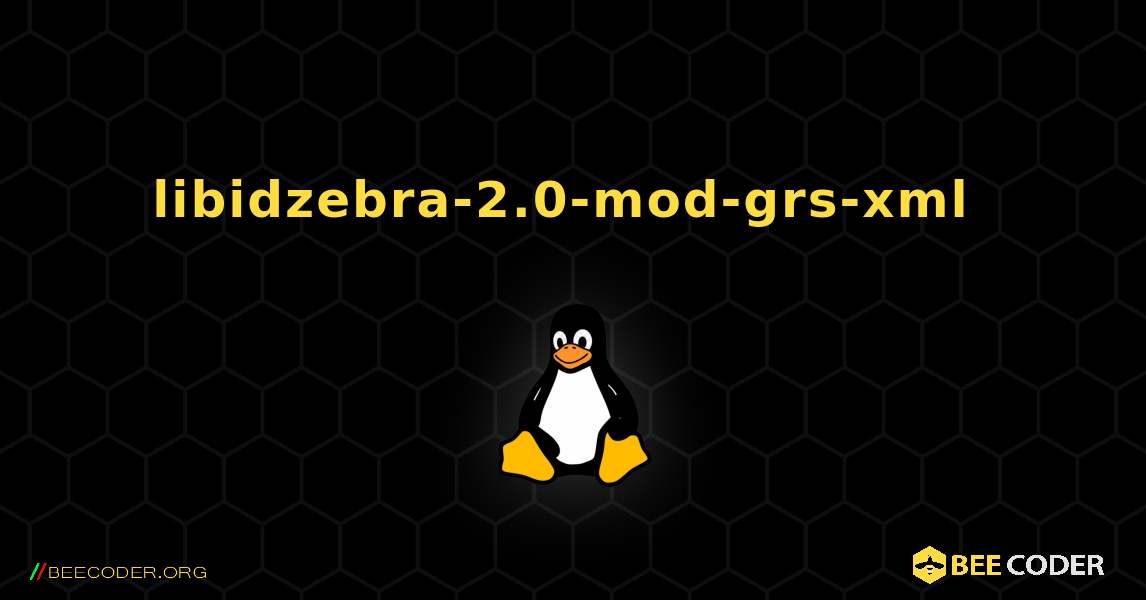 libidzebra-2.0-mod-grs-xml  のインストール方法. Linux