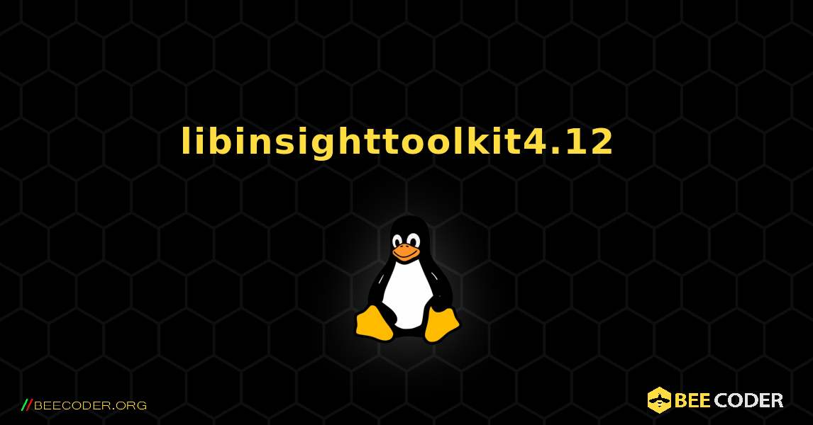 libinsighttoolkit4.12  のインストール方法. Linux