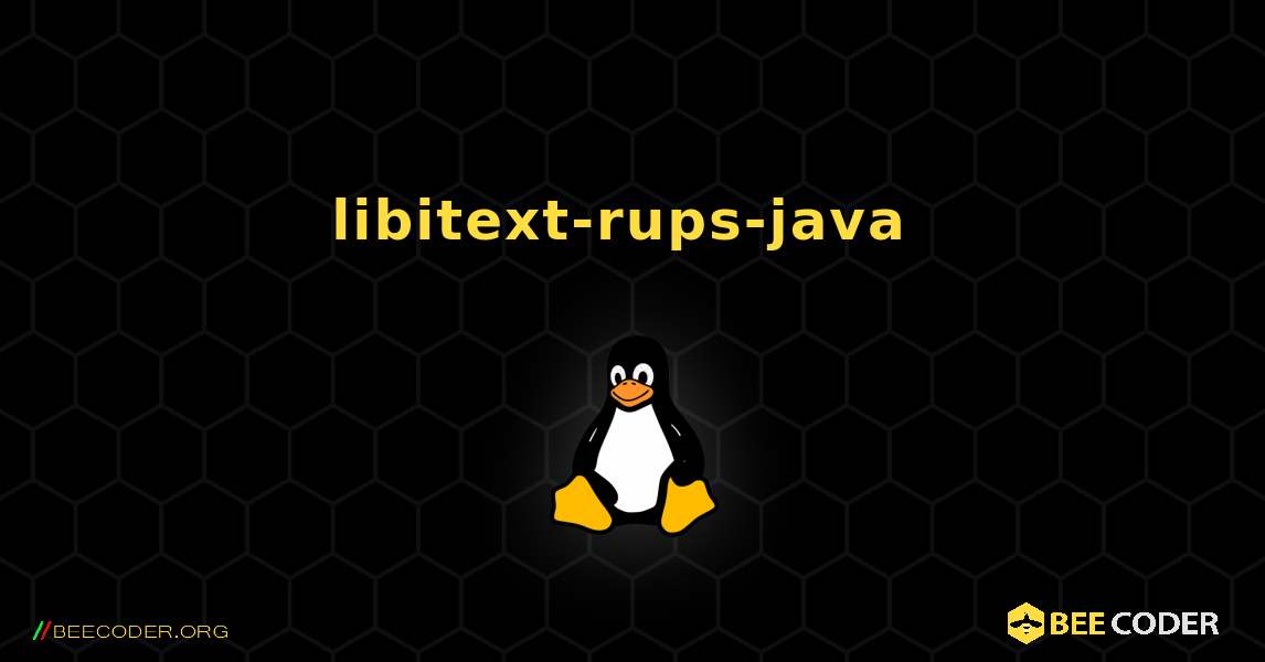 libitext-rups-java  のインストール方法. Linux