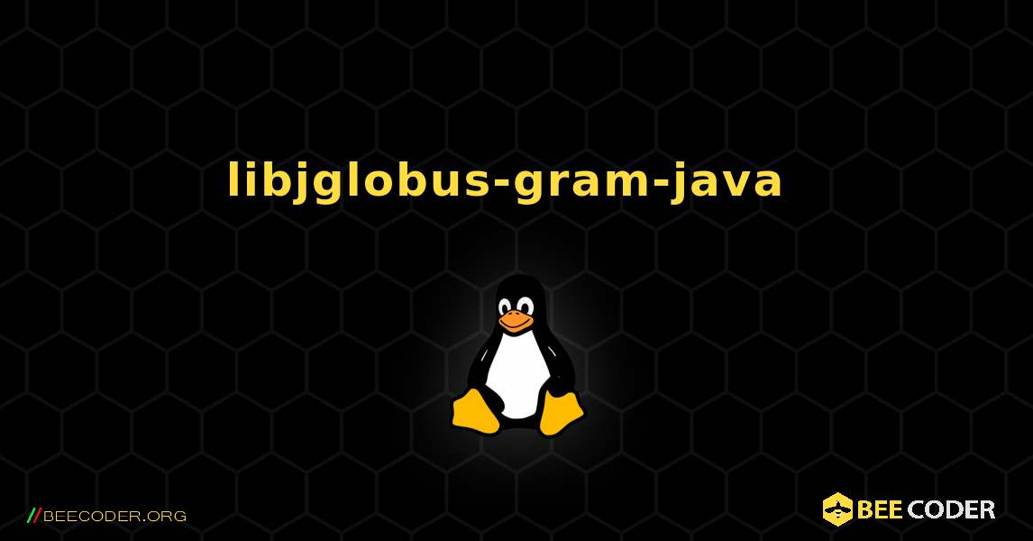 libjglobus-gram-java  のインストール方法. Linux