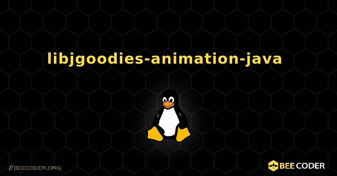 libjgoodies-animation-java  のインストール方法. Linux