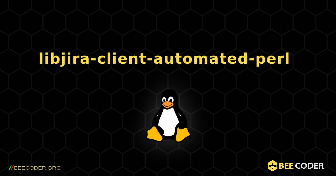 libjira-client-automated-perl  のインストール方法. Linux
