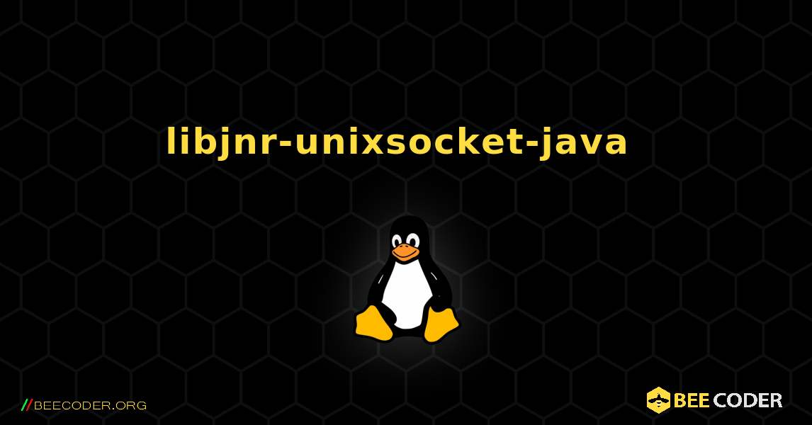 libjnr-unixsocket-java  のインストール方法. Linux