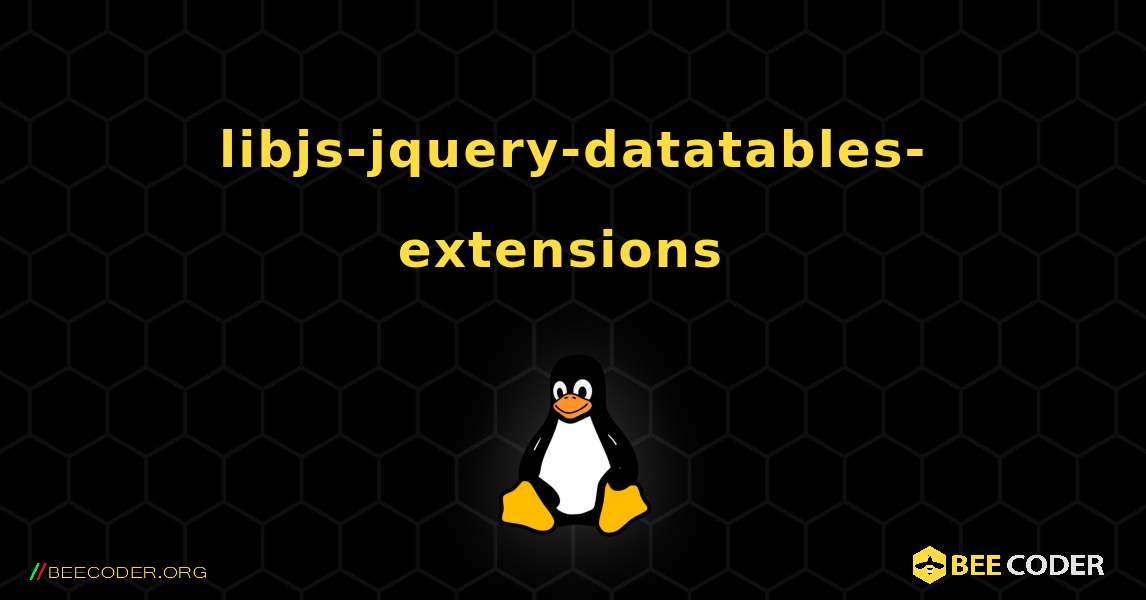 libjs-jquery-datatables-extensions  のインストール方法. Linux