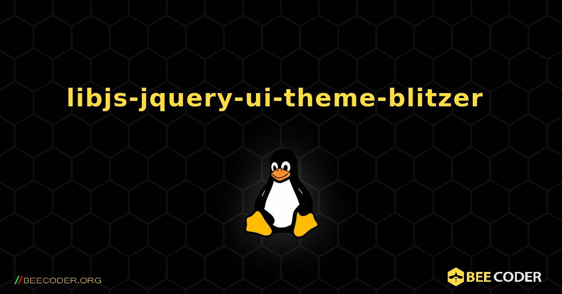 libjs-jquery-ui-theme-blitzer  のインストール方法. Linux