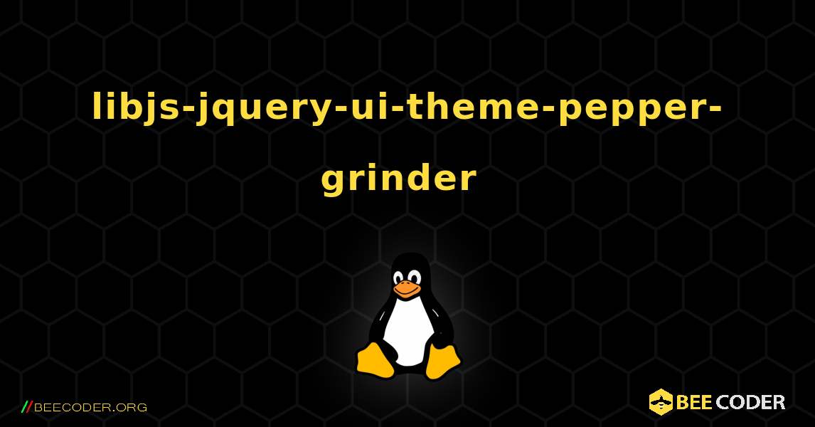 libjs-jquery-ui-theme-pepper-grinder  のインストール方法. Linux