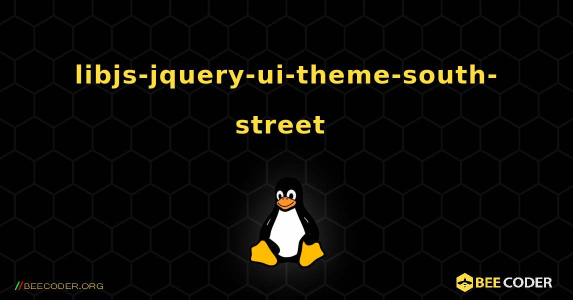 libjs-jquery-ui-theme-south-street  のインストール方法. Linux