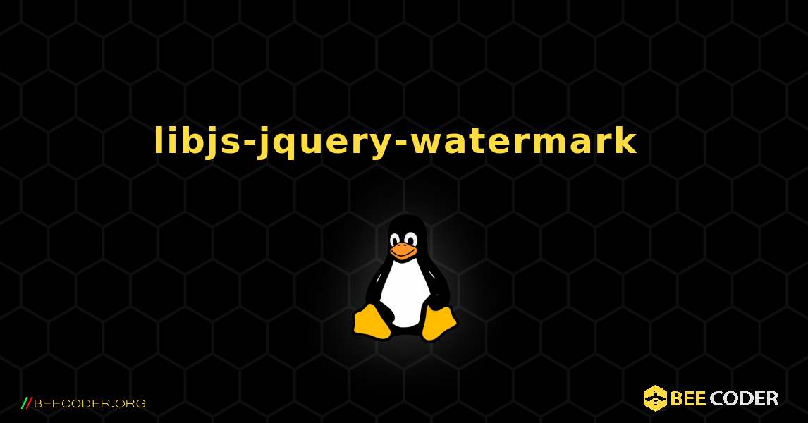 libjs-jquery-watermark  のインストール方法. Linux