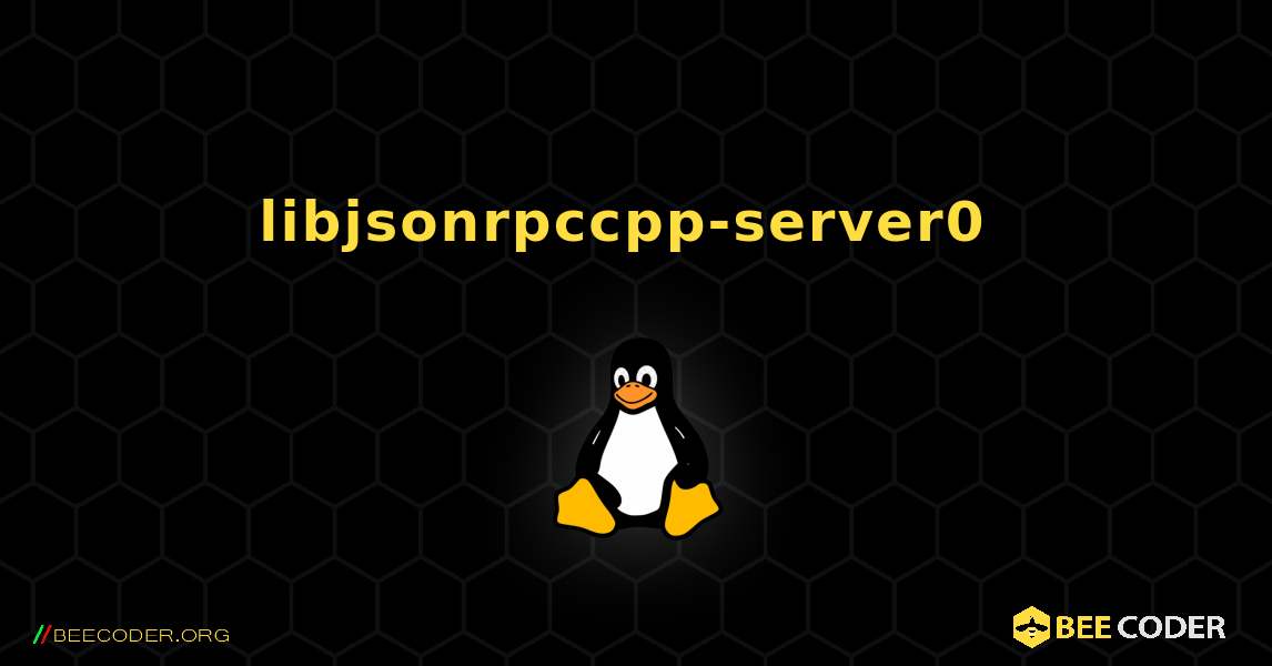 libjsonrpccpp-server0  のインストール方法. Linux