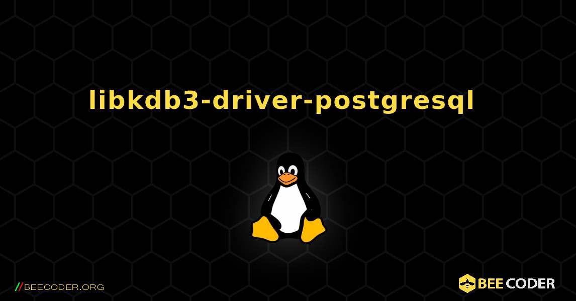 libkdb3-driver-postgresql  のインストール方法. Linux