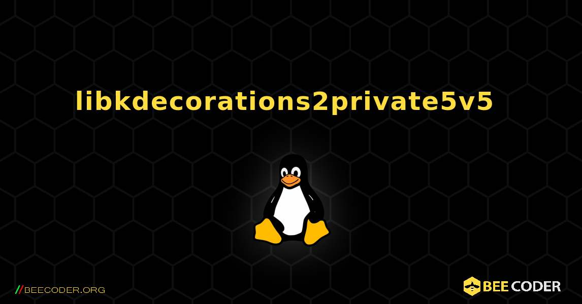 libkdecorations2private5v5  のインストール方法. Linux