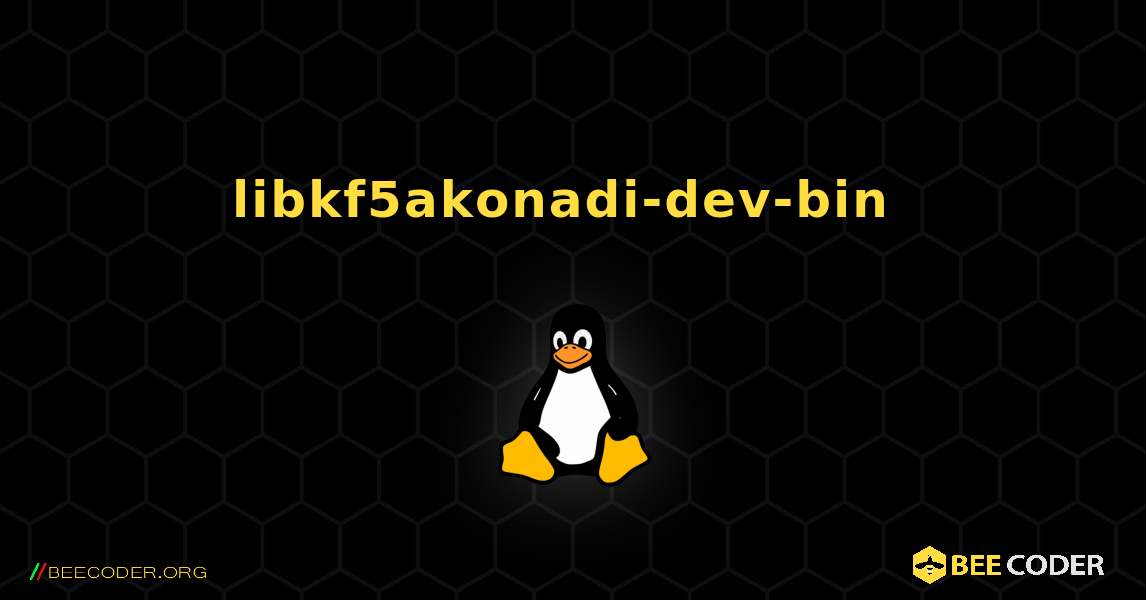 libkf5akonadi-dev-bin  のインストール方法. Linux