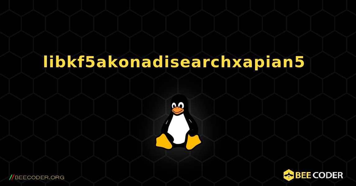 libkf5akonadisearchxapian5  のインストール方法. Linux