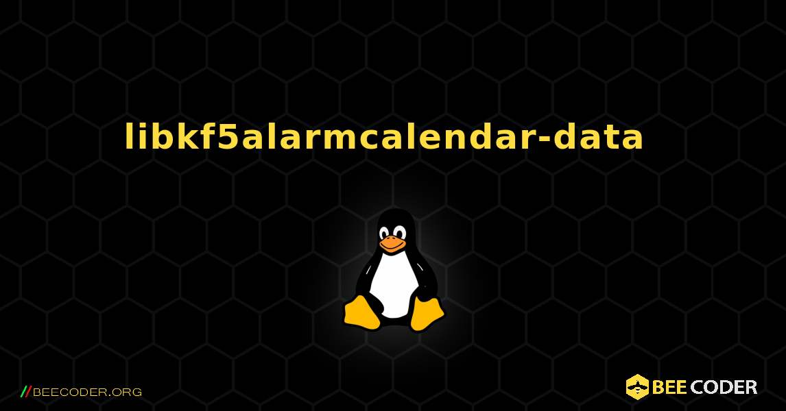 libkf5alarmcalendar-data  のインストール方法. Linux