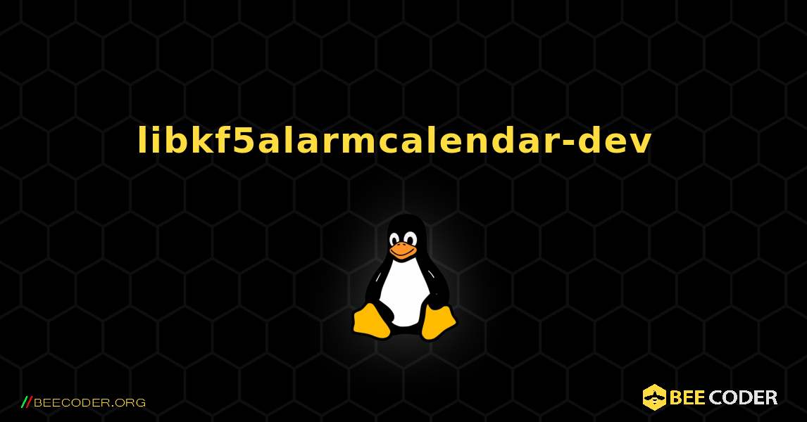 libkf5alarmcalendar-dev  のインストール方法. Linux