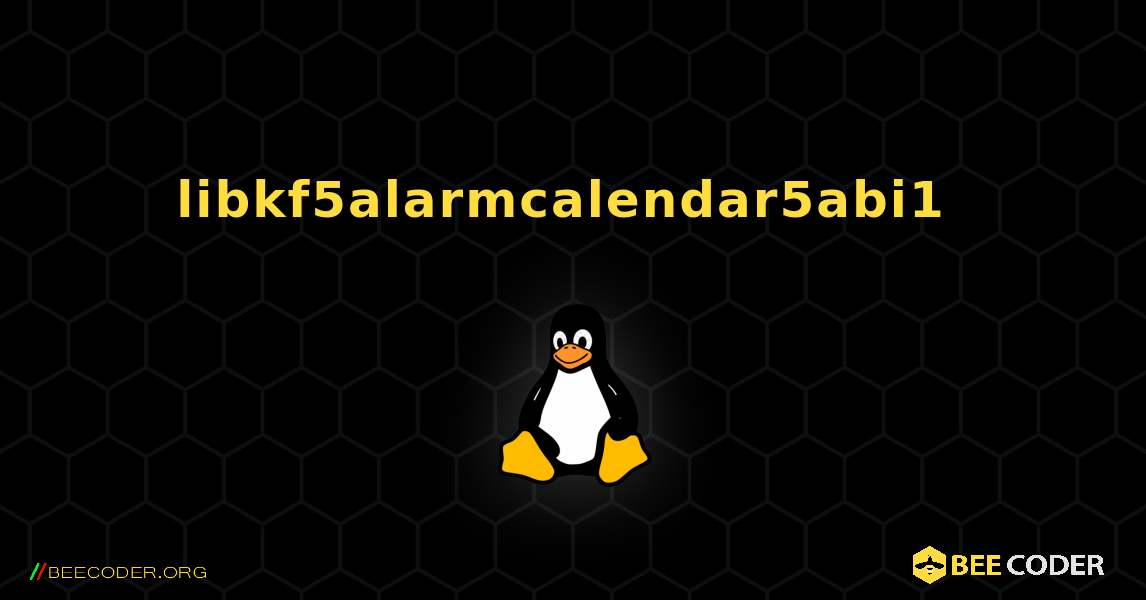 libkf5alarmcalendar5abi1  のインストール方法. Linux