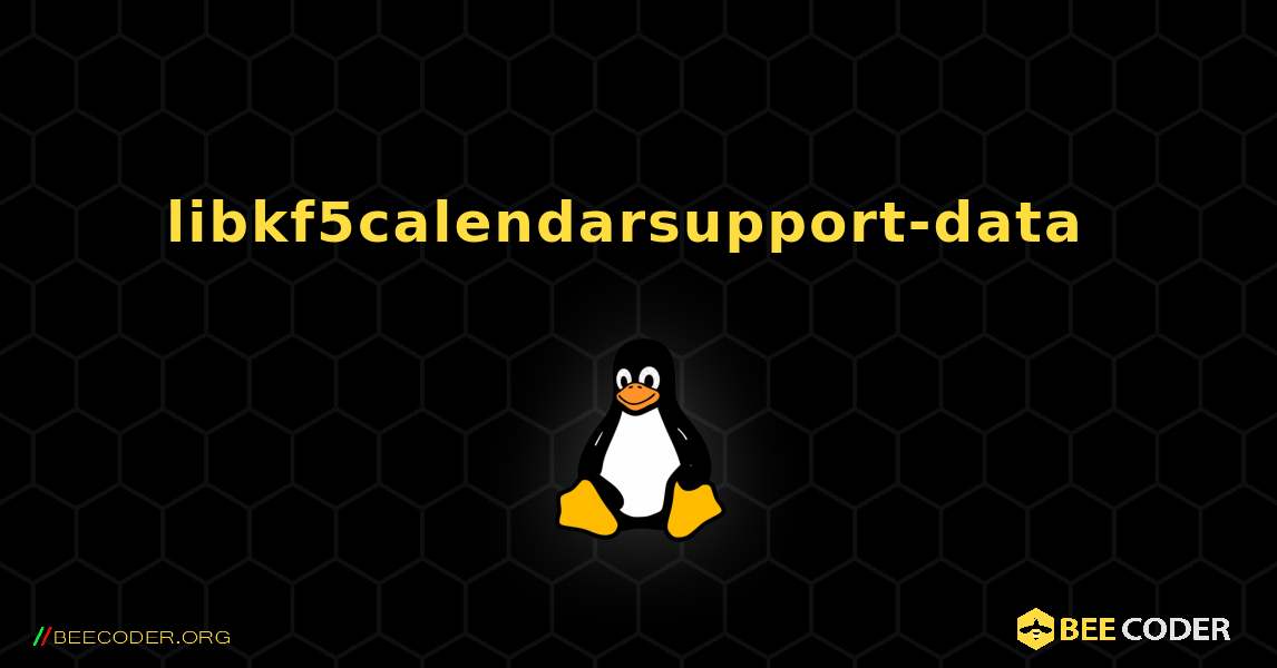 libkf5calendarsupport-data  のインストール方法. Linux
