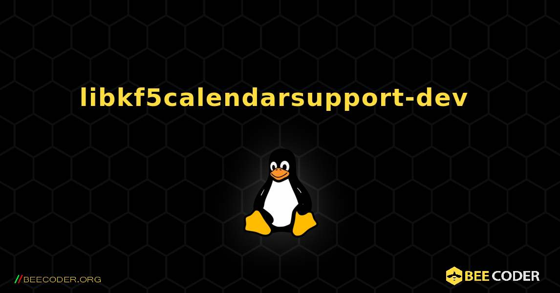 libkf5calendarsupport-dev  のインストール方法. Linux