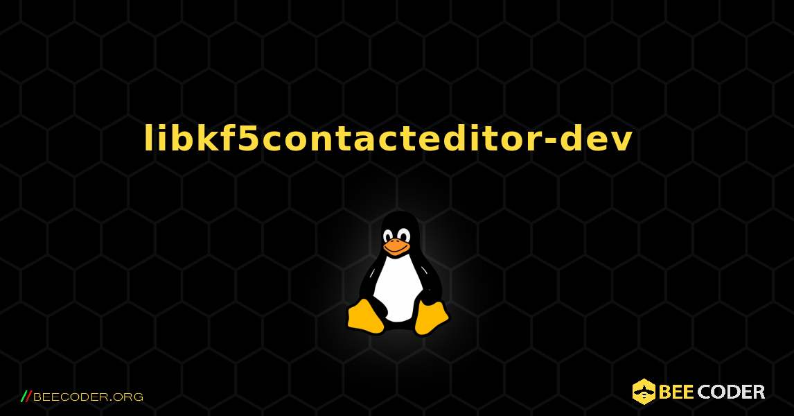 libkf5contacteditor-dev  のインストール方法. Linux