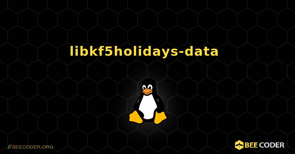 libkf5holidays-data  のインストール方法. Linux