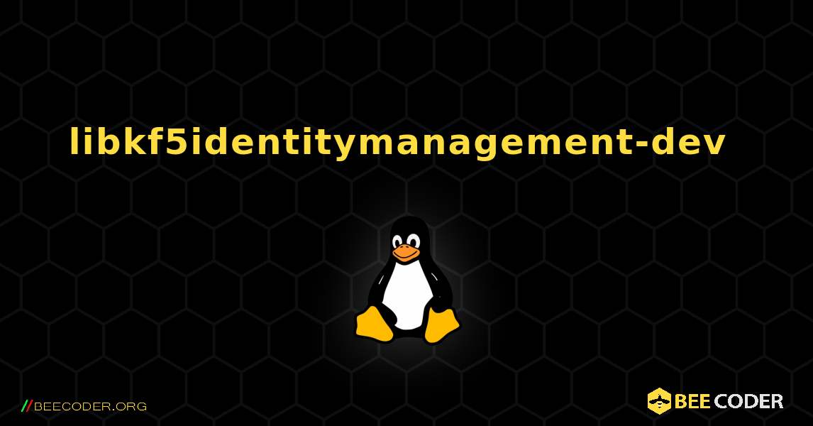libkf5identitymanagement-dev  のインストール方法. Linux
