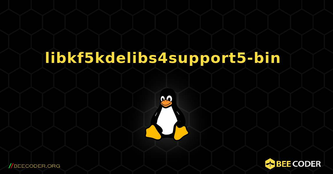 libkf5kdelibs4support5-bin  のインストール方法. Linux