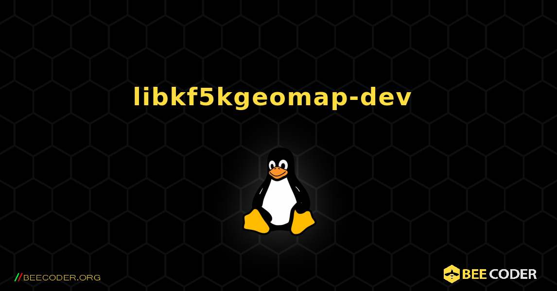 libkf5kgeomap-dev  のインストール方法. Linux