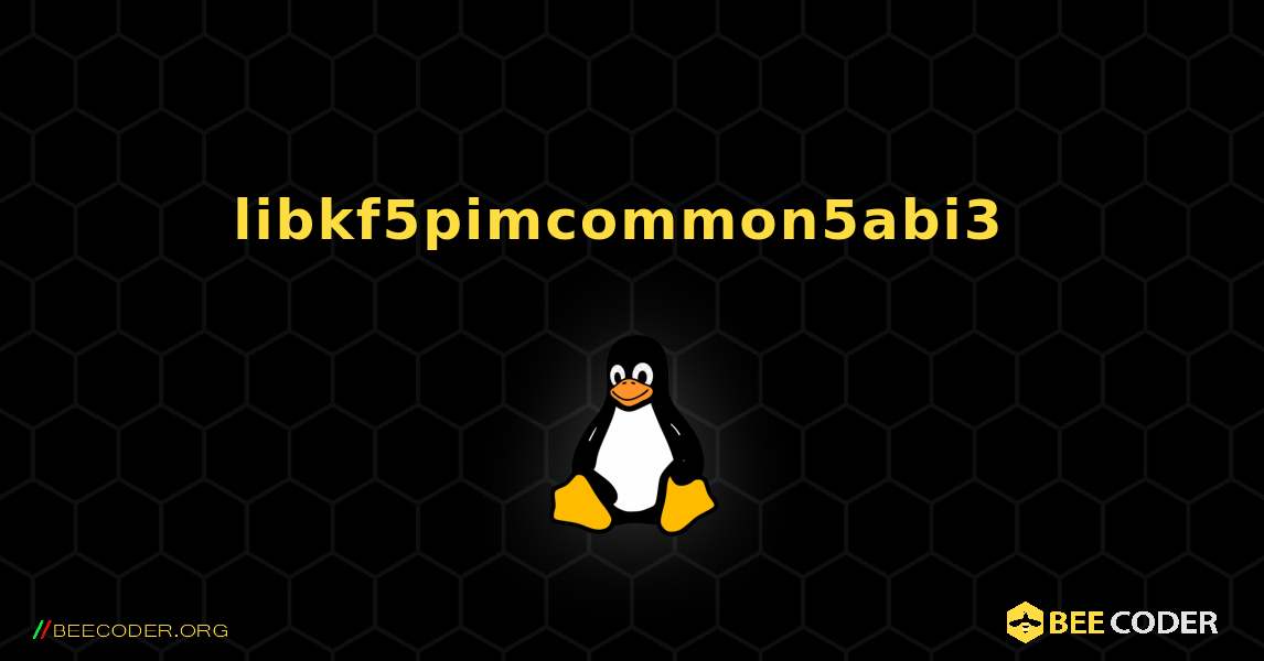 libkf5pimcommon5abi3  のインストール方法. Linux