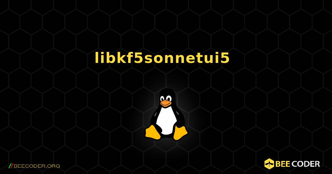 libkf5sonnetui5  のインストール方法. Linux